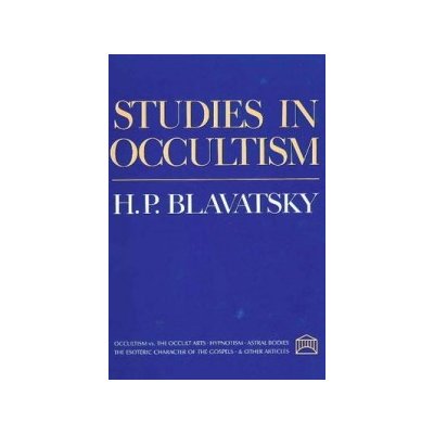 Studies in Occultism - H. Blavatsky