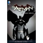 Batman: Soví město (brožovaná) - Scott Snyder, James Tynion IV, – Hledejceny.cz
