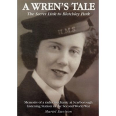 Wren's Tale - the Secret Link to Bletchley Park