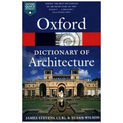 Oxford Dictionary of Architecture Curl James Stevens