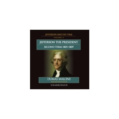 Jefferson the President: Second Term, 1805-1809 - Malone Dumas, Fields Anna – Hledejceny.cz