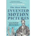 Man Who Invented Motion Pictures – Hledejceny.cz