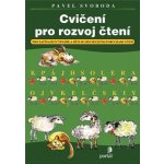 Cvičení pro rozvoj čtení - Pro začínající čtenáře a děti se specifickými poruchami učení - Pavel Svoboda – Zboží Dáma