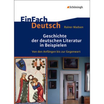 Geschichte der deutschen. Literatur in Beispielen. EinFach Deutsch Madsen RainerPevná vazba