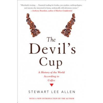 The Devil's Cup: A History of the World According to Coffee: A History of the World According to Coffee Allen Stewart LeePaperback – Zbozi.Blesk.cz