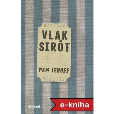 Vlak sirôt - Pam Jenoff – Hledejceny.cz