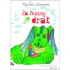 Kniha Za humny je drak - Markéta Zinnerová