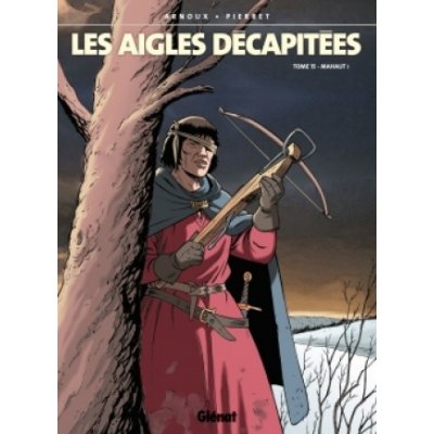 Les Aigles décapitées - Tome 15