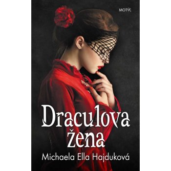 Draculova žena - Michaela Ella Hajduková