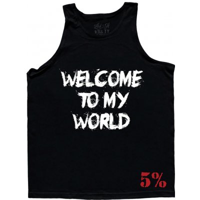 5% Nutrition tílko Welcome to my world – Zboží Dáma