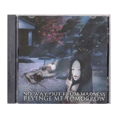 No Way Out From Madness - Revenge Me Tomorrow CD – Zbozi.Blesk.cz