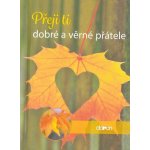 Přeji ti dobré a věrné přátele – Hledejceny.cz