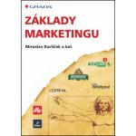 Základy marketingu - Miroslav Karlíček – Hledejceny.cz