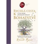 Rychlá cesta k bohatství - Rhonda Byrne – Hledejceny.cz