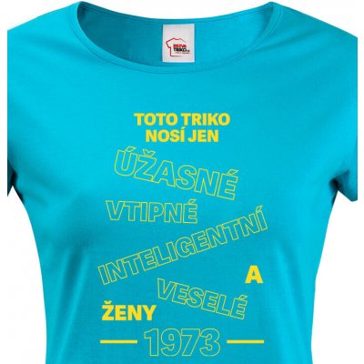 Bezvatriko.cz Dámské tričko k narozeninám Toto triko nosí jen.... Modrá – Zboží Dáma