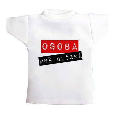 Tričko na láhev Osoba mě blízka – Hledejceny.cz
