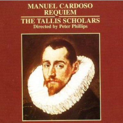 Tallis Scholars - Cardoso - Manuel Cardoso Requiem CD