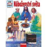 Náboženství světa - Co,Jak,Proč? - svazek 14 - kolektiv – Hledejceny.cz