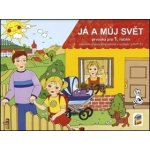 Já a můj svět 1.r. ZŠ - pracovní učebnice prvouky pro 1.období RVP ZV – Hledejceny.cz