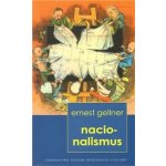 Nacionalismus - Ernest Gellner – Hledejceny.cz
