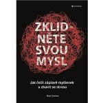 Zklidněte svou mysl - Trenton Nick – Hledejceny.cz