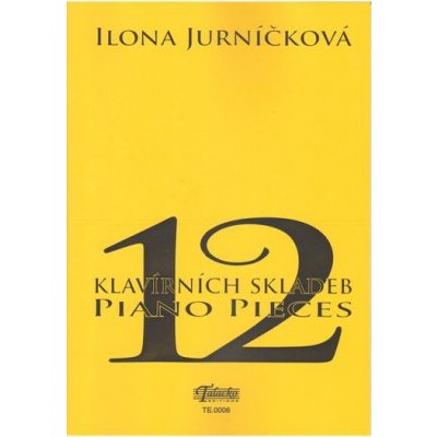 12 klavírních skladeb od Ilona Jurníčková
