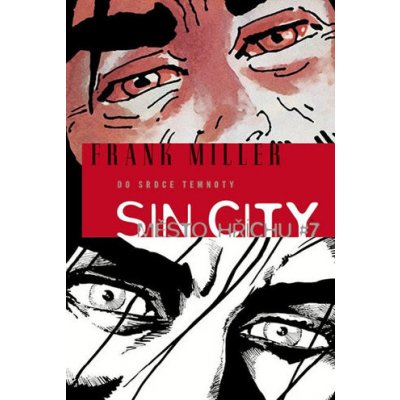 Sin City 7 - Do srdce temnoty - Miller Frank – Zboží Mobilmania