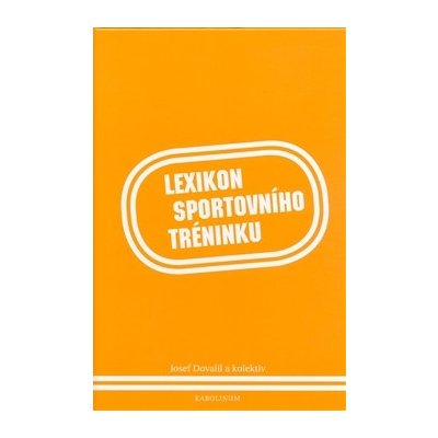 Lexikon sportovního tréninku - Dovalil Jiří – Zbozi.Blesk.cz