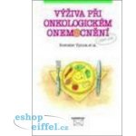 VÝŽIVA PŘI ONKOLOGICKÉM ONEMOCNĚNÍ – Hledejceny.cz