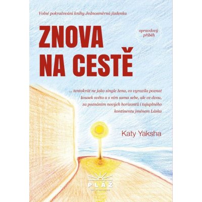 Znova na cestě - opravdový příběh - Katy Yaksha