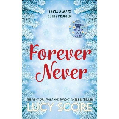Forever Never: an unmissable and steamy romantic comedy from the author of Things We Never