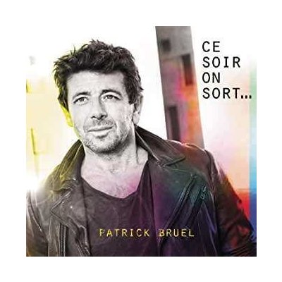Patrick Bruel - Ce Soir On Sort LTD CD
