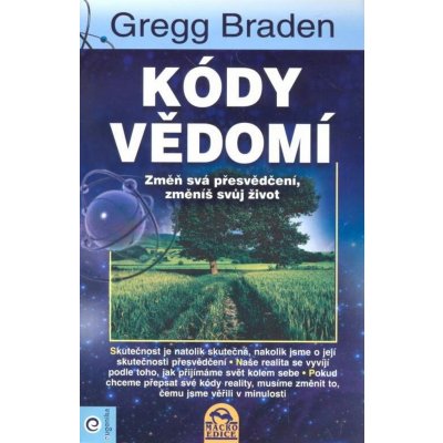 Kódy vědomí - Gregg Braden