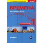 Vremena 1 - kurz ruského jazyka pro začátečníky - učebnice - Chamrajeva J., Ivanova E., Broniarz R. – Hledejceny.cz