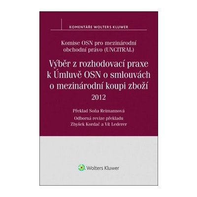 Výběr z rozhodovací praxe k Úmluvě OSN o smlouvách o mezinárodní koupi zboží - Komise OSN pro mezinárodní obchodní právo UNCITRAL – Hledejceny.cz