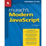 Murach's Modern JavaScript: Beginner to Pro - Delamater Mary – Hledejceny.cz