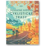 Úchvatné světové cyklistické trasy - Svojtka