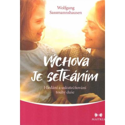 Výchova je setkáním - Wolfgang Sassmannshausen – Zboží Mobilmania