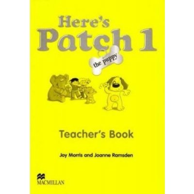 Here's Patch The Puppy 1 Teacher's Book Morris, J. - Ramsden, J.
