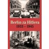 H. van Capelle Berlín za Hitlera 1933 - 1945