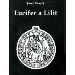 Lucifer a Lilit - Josef Veselý – Hledejceny.cz