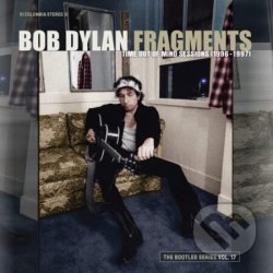 Bob Dylan - Fragments - Time Out of Mind Sessions 1996-97 Bootleg Series Vol. 17 - Bob Dylan LP