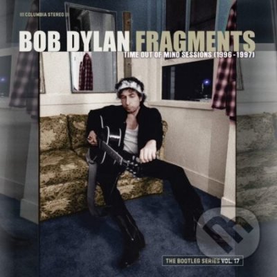 Bob Dylan - Fragments - Time Out of Mind Sessions 1996-97 Bootleg Series Vol. 17 - Bob Dylan LP – Zbozi.Blesk.cz