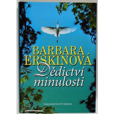 Dědictví minulosti Erskinová Barbara – Hledejceny.cz