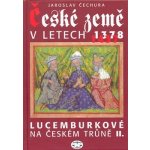 České země v letech 1378-1437 Lucemburkové na českém trůně II. Jaroslav Čechura – Hledejceny.cz