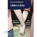 Emerson Eggerichs Láska a úcta – Hledejceny.cz