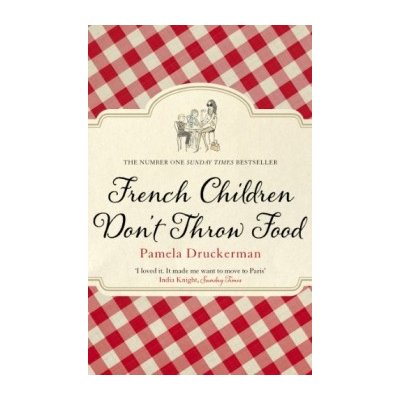 French Children Don't Throw Food – Hledejceny.cz