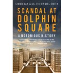 Scandal at Dolphin Square: A Notorious History Danczuk SimonPaperback – Hledejceny.cz