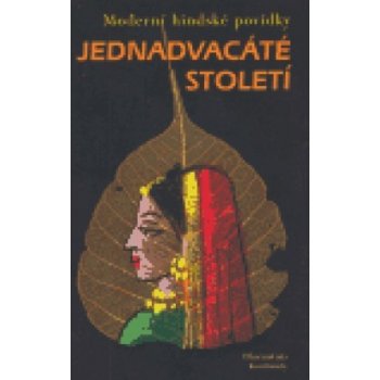 Jednadvacáté století - Moderní hindské povídky