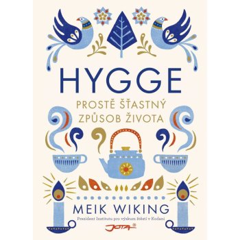 Hygge. Prostě šťastný způsob života - Meik Wiking